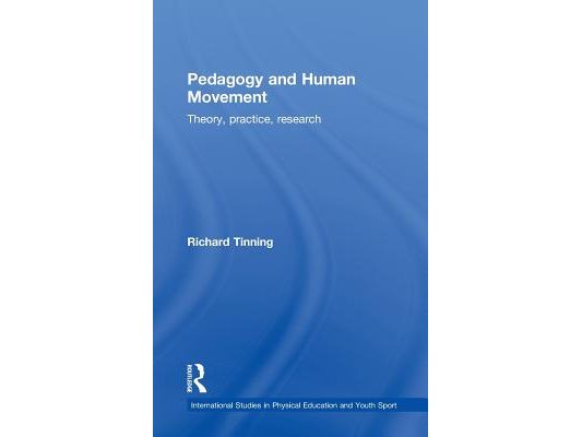 Pedagogy and Human Movement: Theory, Practice, Research