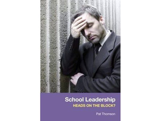 School Leadership - Heads on the Block?