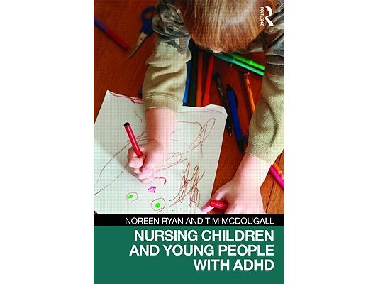 Nursing Children and Young People with ADHD