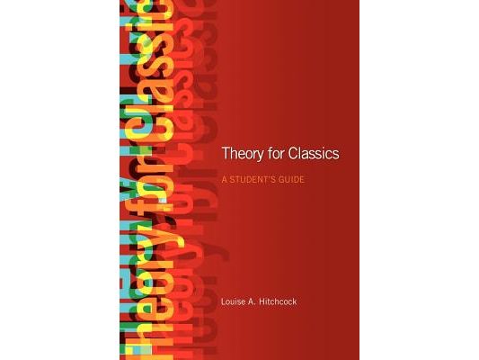 Theory for Classics: A Student's Guide