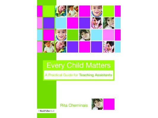 Every Child Matters: A Practical Guide for Teaching Assistants