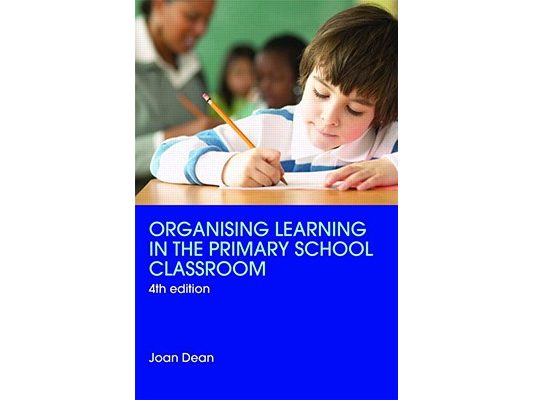 Organising Learning in the Primary School Classroom