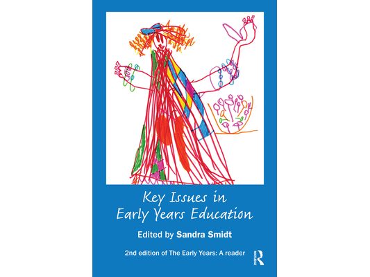 Key Issues in Early Years Education: A Guide for Students and Practitioners