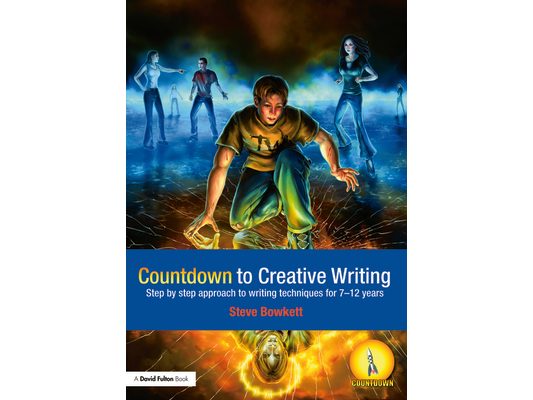 Countdown to Creative Writing: Step by Step Approach to Writing Techniques for 7-12 Years