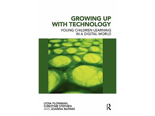 Growing Up With Technology: Young Children Learning in a Digital World