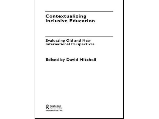 Contextualizing Inclusive Education: Evaluating Old and New International Paradigms