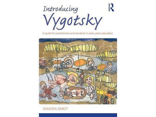Introducing Vygotsky: A Guide for Practitioners and Students in Early Years Education