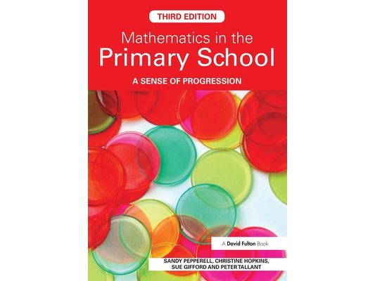 Mathematics in the Primary School: A Sense of Progression