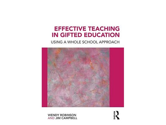 Effective Teaching in Gifted Education: Using a Whole School Approach