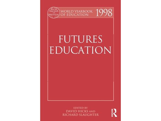 World Yearbook of Education 1998: Futures Education