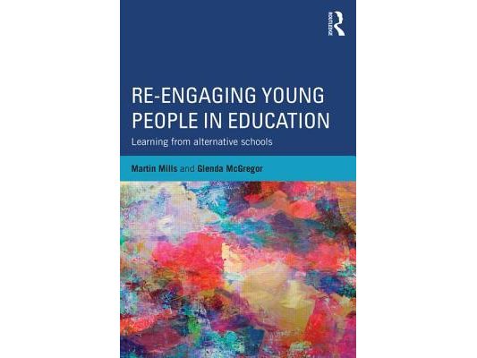 Re-engaging Young People in Education: Learning from alternative schools