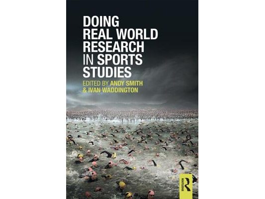 Doing Real World Research in Sports Studies