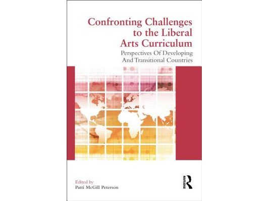 Confronting Challenges to the Liberal Arts Curriculum: Perspectives of Developing and Transitional Countries
