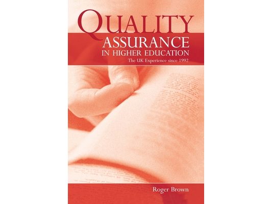 Quality Assurance in Higher Education: The UK Experience Since 1992