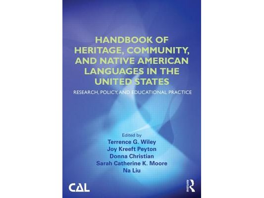 Handbook of Heritage, Community, and Native American Languages in the United States: Research, Policy, and Educational Practice