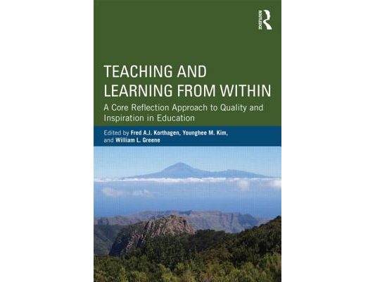 Teaching and Learning from Within: A Core Reflection Approach to Quality and Inspiration in Education