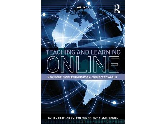 Teaching and Learning Online: New Models of Learning for a Connected World, Volume 2
