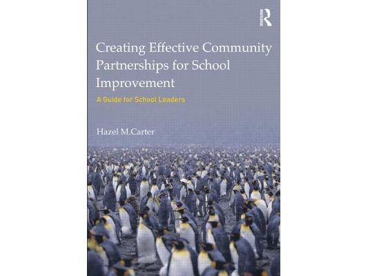 Creating Effective Community Partnerships for School Improvement: A Guide for School Leaders