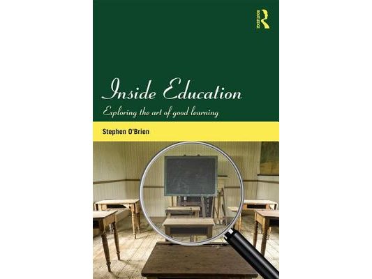 Inside Education: Exploring the art of good learning