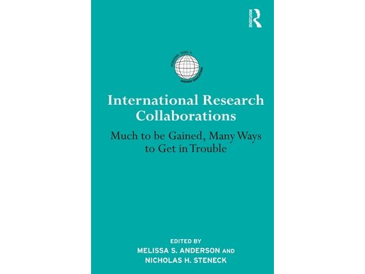 International Research Collaborations: Much to be Gained, Many Ways to Get in Trouble