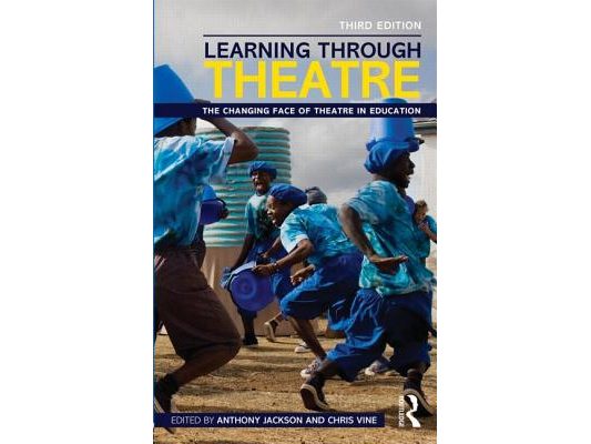 Learning Through Theatre: The Changing Face of Theatre in Education
