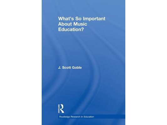 What's So Important About Music Education?