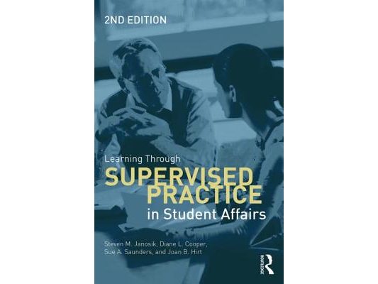 Learning Through Supervised Practice in Student Affairs
