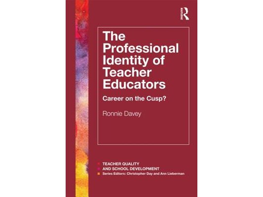 The Professional Identity of Teacher Educators: Career on the cusp?