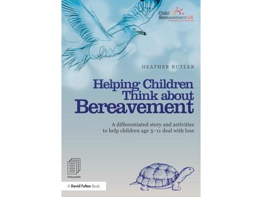 Helping Children Think about Bereavement: A differentiated story and activities to help children age 5-11 deal with loss
