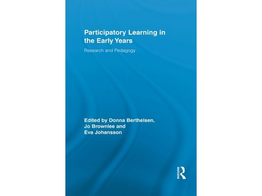 Participatory Learning in the Early Years: Research and Pedagogy