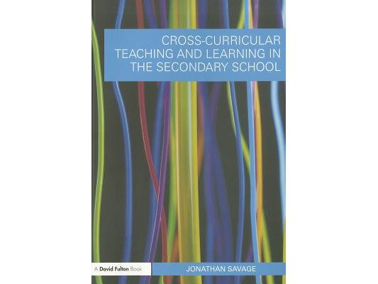 Cross-Curricular Teaching and Learning in the Secondary School