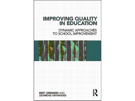 Improving Quality in Education: Dynamic Approaches to School Improvement