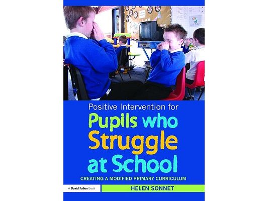 Positive Intervention for Pupils who Struggle at School: Creating a Modified Primary Curriculum