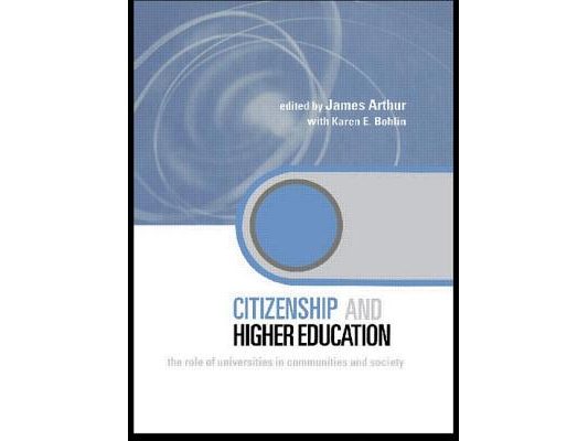 Citizenship and Higher Education: The Role of Universities in Communities and Society