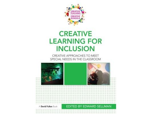 Creative Learning for Inclusion: Creative Approaches to Meet Special Needs in the Classroom