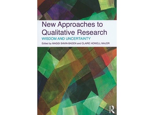 New Approaches to Qualitative Research: Wisdom and Uncertainty