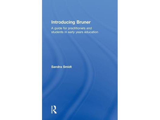 Introducing Bruner: A Guide for Practitioners and Students in Early Years Education
