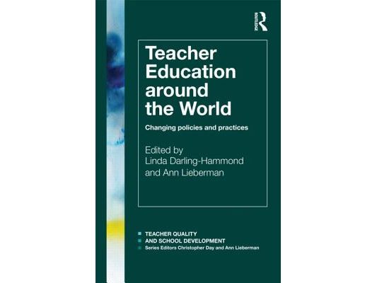 Teacher Education Around the World: Changing Policies and Practices