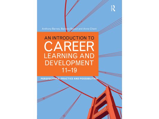 An Introduction to Career Learning & Development 11-19: Perspectives, Practice and Possibilities