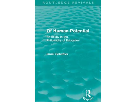Of Human Potential (Routledge Revivals): An Essay in the Philosophy of Education