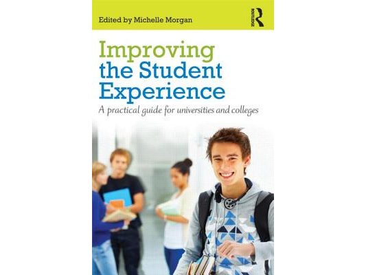 Improving the Student Experience: A practical guide for universities and colleges