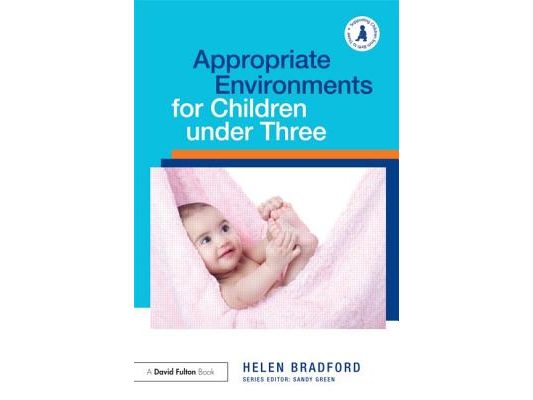 Appropriate Environments for Children under Three