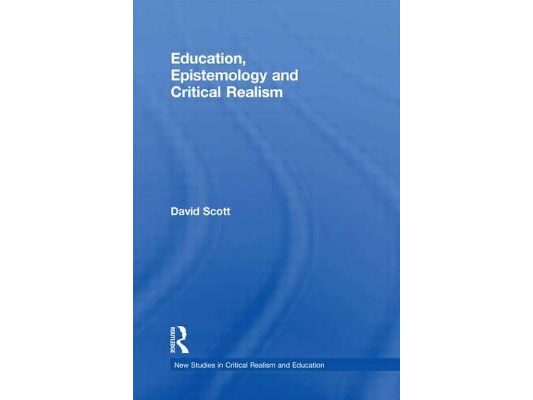 Education, Epistemology and Critical Realism