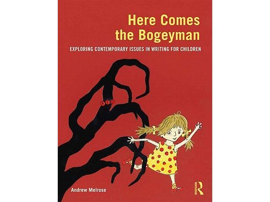 Here Comes the Bogeyman: Exploring contemporary issues in writing for children