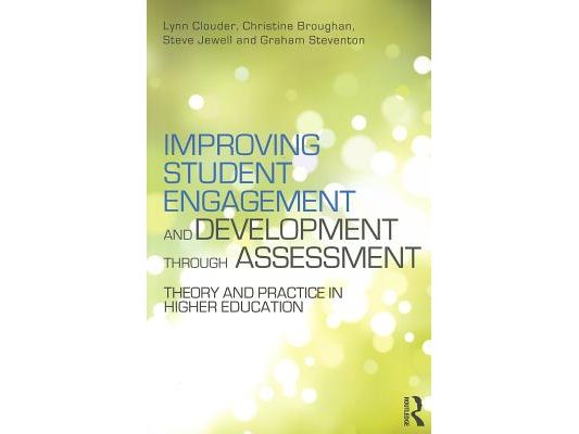 Improving Student Engagement and Development through Assessment: Theory and practice in higher education