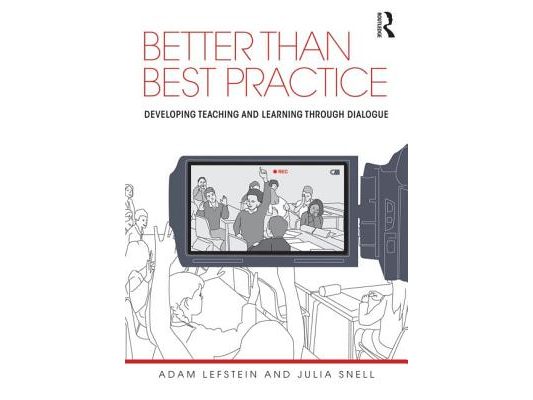 Better than Best Practice: Developing teaching and learning through dialogue