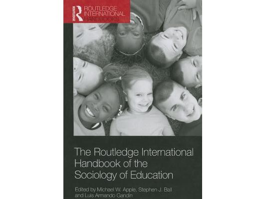 The Routledge International Handbook of the Sociology of Education