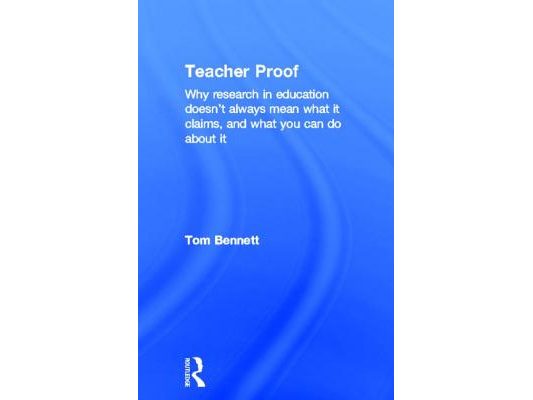 Teacher Proof: Why research in education doesn't always mean what it claims, and what you can do about it