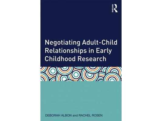 Negotiating Adult-Child Relationships in Early Childhood Research