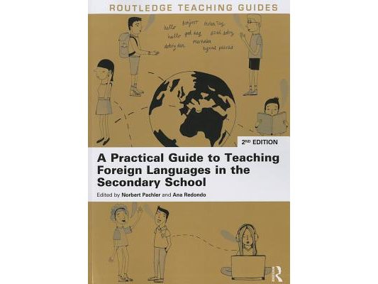 A Practical Guide to Teaching Foreign Languages in the Secondary School